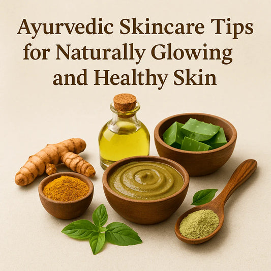 Ayurvedic Skincare Tips for Natural and Healthy Glowing Skin